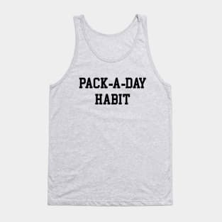 Pack-a-Day Habit - Black Lettering Tank Top